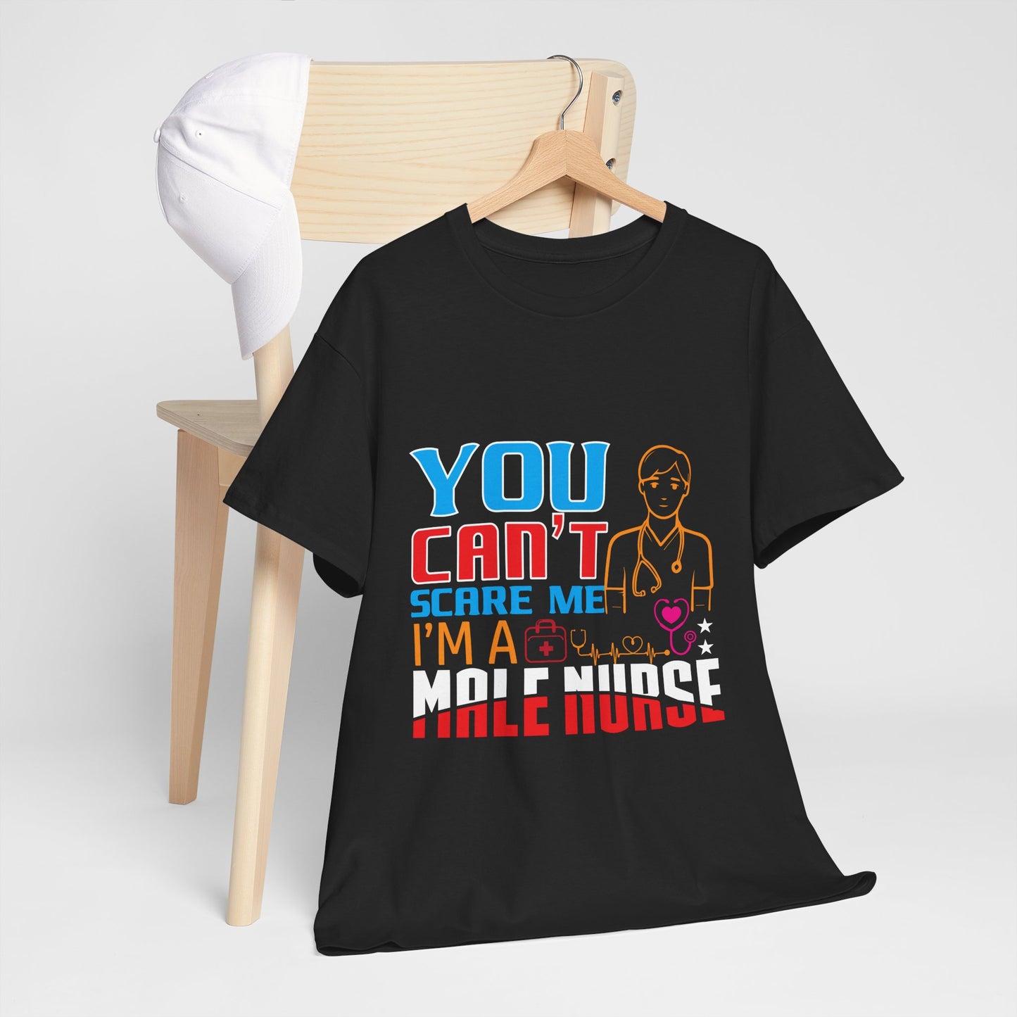 Male Nurse Unisex Tee, You Can't Scare Me Cotton T-shirt