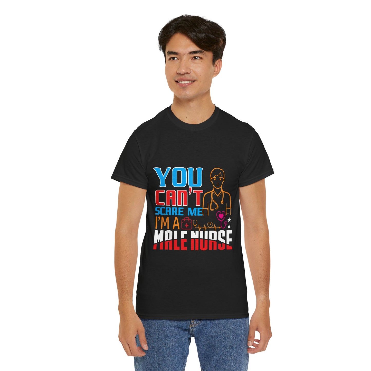 Male Nurse Unisex Tee, You Can't Scare Me Cotton T-shirt