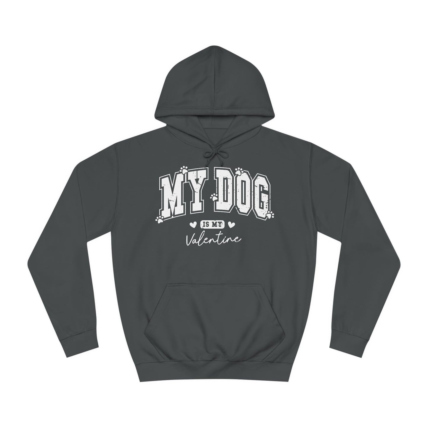 My dog is my valentine hoodie
