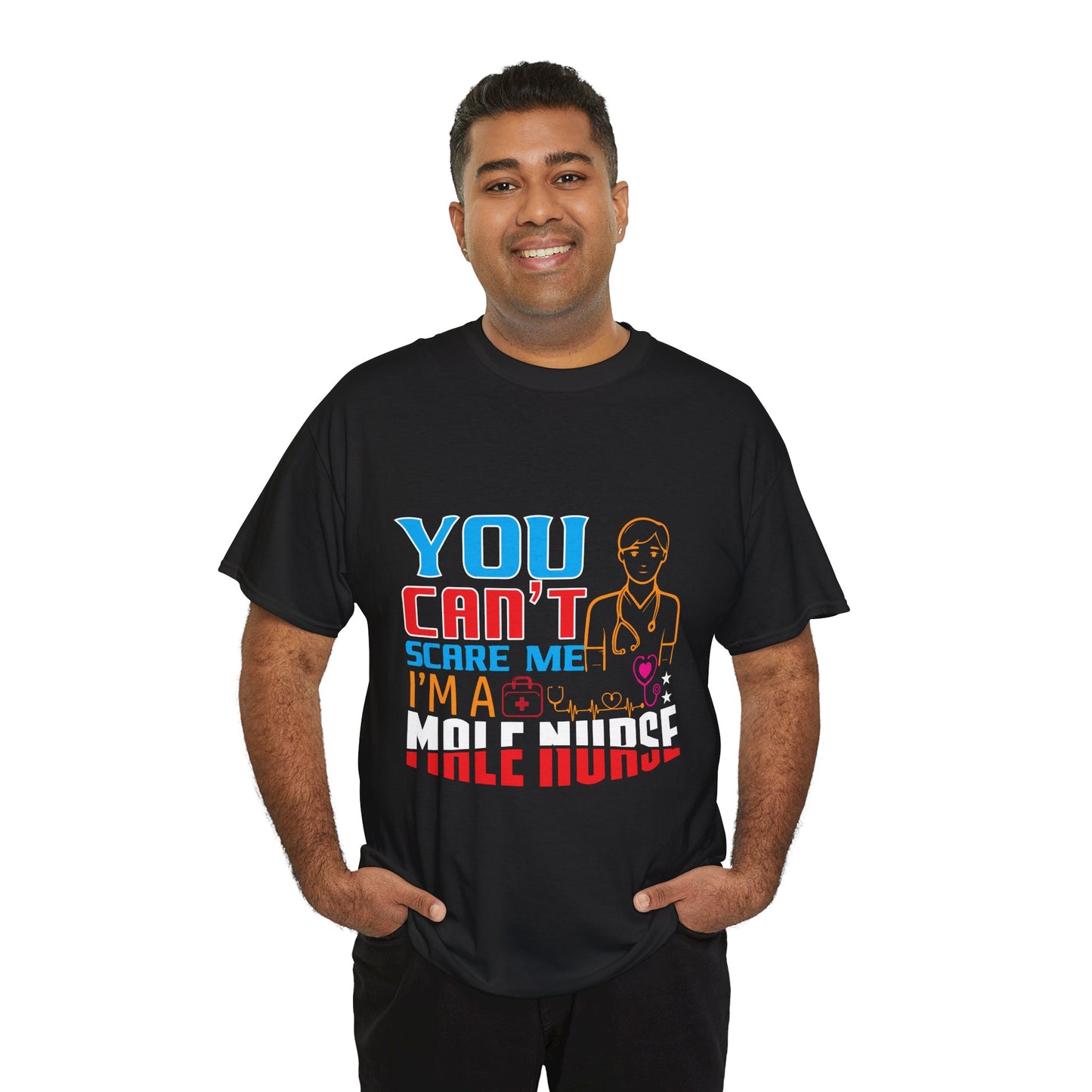 Male Nurse Unisex Tee, You Can't Scare Me Cotton T-shirt