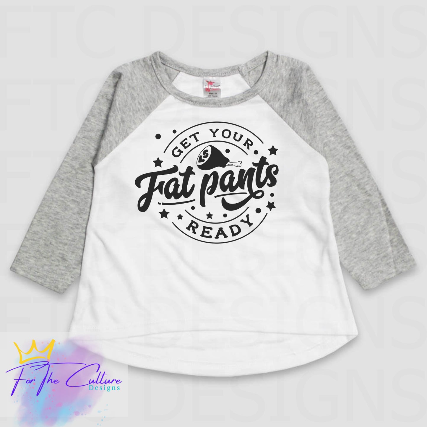 Get Your Fat Pants Ready Tshirt Kids