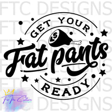 Load image into Gallery viewer, Get Your Fat Pants Ready Tshirt
