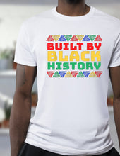 Load image into Gallery viewer, Built by Black History / Juneteenth Free-ish T-shirt
