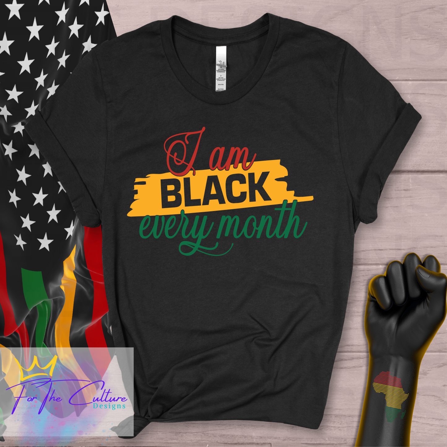 Black History Periodt / I am Black Every Month T-shirt