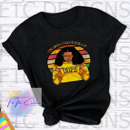 UNAPOLOGETICALLY DOPE T-Shirt